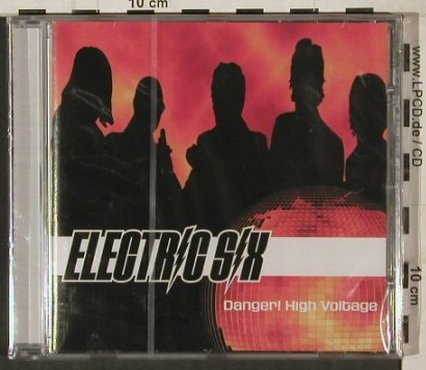 Electric Six: Danger! High Voltage, FS-New, XL Rec. (XLs 151), UK, 02 Typ: CD5" Best.-Nr.: 80289 Preis: 4,00 Euro
