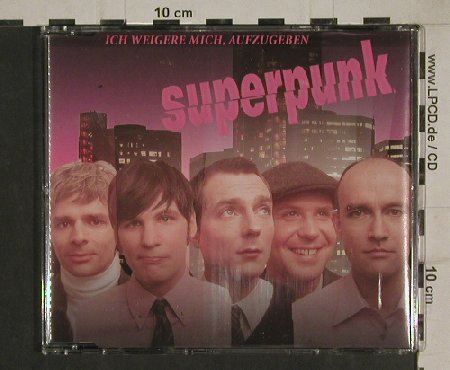 Superpunk: Ich weigere mich, aufzugeben+2, L'Age D'Or(LADO 17135-3), D, 2004 - CD5inch - 80507 - 2,50 Euro
