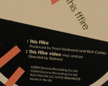 Franz Ferdinand: This Fffire, 1Tr.+video, Digi, Domino, EU, 2004 Typ: CD5" Best.-Nr.: 80510 Preis: 4,00 Euro