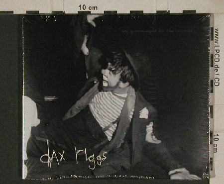 Dax Riggs: Say Goodnight to the World,Digi, Fat Possum (FPI 220-2), , 2010 Typ: CD Best.-Nr.: 80611 Preis: 7,50 Euro