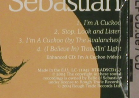 Belle & Sebastian: I'm a Cuckoo*2+2,video,Digi, FS-New, RoughTrade (RTRADSCD157), , 2004 Typ: CD5" Best.-Nr.: 81177 Preis: 6,00 Euro