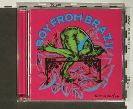 Boy from Brazil: Pointless Shoes, Transsolar (SOL024), , 2004 Typ: CD Best.-Nr.: 82682 Preis: 7,50 Euro
