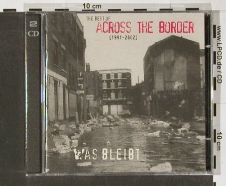 Across The Border: Was Bleibt:Best 1991-2002, FS-New, Wolverine (WRR 101), D, 02 Typ: 2CD Best.-Nr.: 91340 Preis: 20,00 Euro