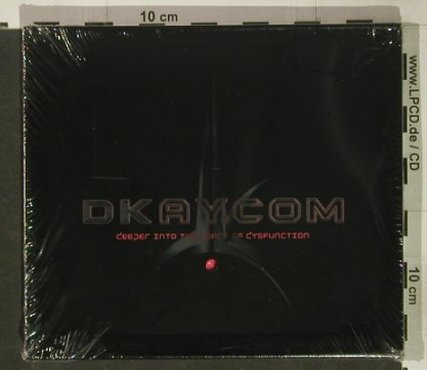 DKay.Com: Deeper into t.Heart of Dysfunction, RTD(), FS-New, 2002 - CD - 92428 - 7,50 Euro