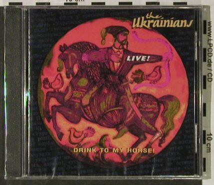 Ukrainians: Drink To My Horse-Live, FS-New, Zirka(ZRKCD 1), UK,  - CD - 92874 - 7,50 Euro