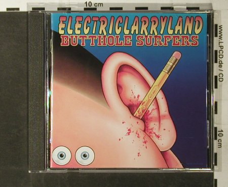 Butthole Surfers: Electric Larryland, Capitol(), NL, 1996 - CD - 93363 - 10,00 Euro