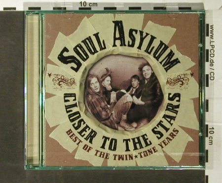 Soul Asylum: Closer To The Stars-Best of Twinton, Ryko(RCD 10842), EU,FS-New, 2006 - CD - 93697 - 10,00 Euro