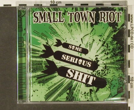 Small Town Riot: Some Serious Shit, FS-New, True Rebel Rec.(TRR 004), D, 2004 - CD - 94567 - 10,00 Euro