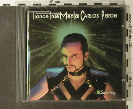 Peron,Carlos: Trance True Mental, Erdenklang(), D, 1993 - CD - 95167 - 10,00 Euro