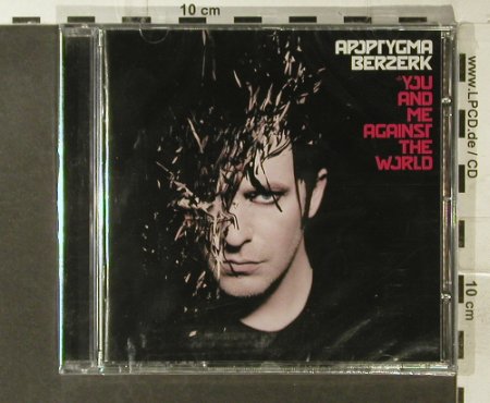 Apoptygma Berzerk: You And Me Against The World, Gun, EU FS-New, 2005 Typ: CD Best.-Nr.: 95436 Preis: 10,00 Euro
