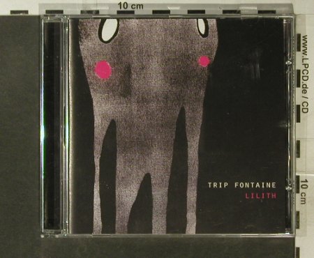 Trip Fontaine: Lilith, Redfield Records(014), D, 2005 - CD - 95612 - 10,00 Euro