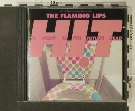 Flaming Lips,The: Hit To The Death In The Future Head, WB, D, 1992 Typ: CD Best.-Nr.: 95743 Preis: 10,00 Euro