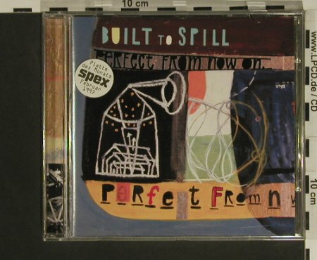 Built To Spill: Perfect From Now On, City Slang, D, 1997 Typ: CD Best.-Nr.: 97545 Preis: 10,00 Euro