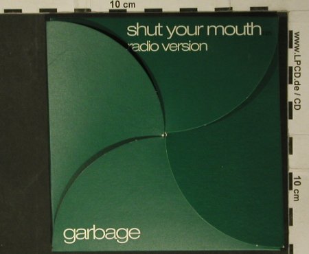Garbage: Shut Your Mouth,Promo,1Tr.Digi, Mushroom (TRASH46), EU, 2001 Typ: CD5" Best.-Nr.: 98008 Preis: 5,00 Euro