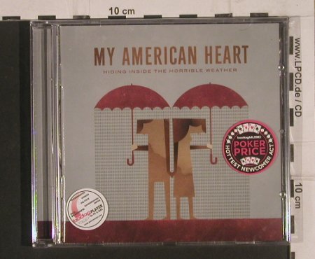 My American Heart: Hiding Inside the Horrible Weather, Bodog/Warcon(), FS-New, 2007 - CD - 99636 - 7,50 Euro