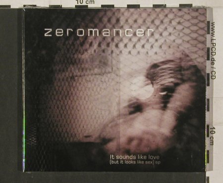 Zeromancer: It Sounds Like Love (But It ..,Digi, Trisol (TRI381cd), EU,FS-New, 2009 Typ: CD5" Best.-Nr.: 80179 Preis: 5,00 Euro