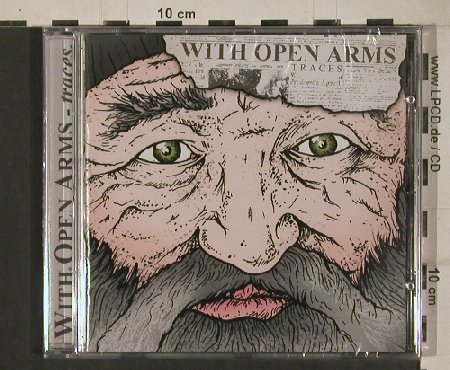 With Open Arms: Traces, FS-New, Swell Creek (SWCR033), , 2011 Typ: CD Best.-Nr.: 80708 Preis: 5,00 Euro