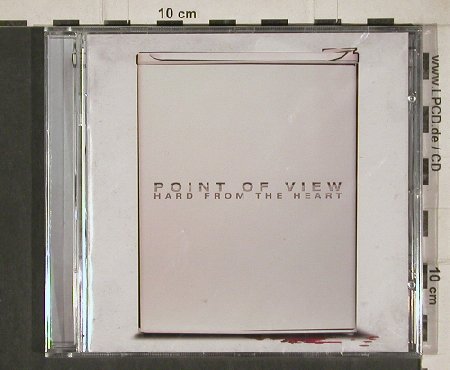Point Of View: Hard from the Heart, FS-New, Swell Creek(SWSH 022), EU, 2008 - CD - 81140 - 10,00 Euro