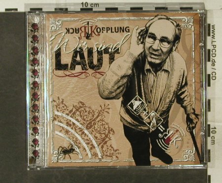 Rückkopplung: Wir Sind Laut, M.G.A.Music/Balls Record(BRD 11 CD), D, 2007 - CD - 84217 - 10,00 Euro