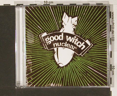 Good Witch Of The South: Nuclear, SwellCreek (SWCR014), EU, 2004 Typ: CD Best.-Nr.: 84220 Preis: 10,00 Euro