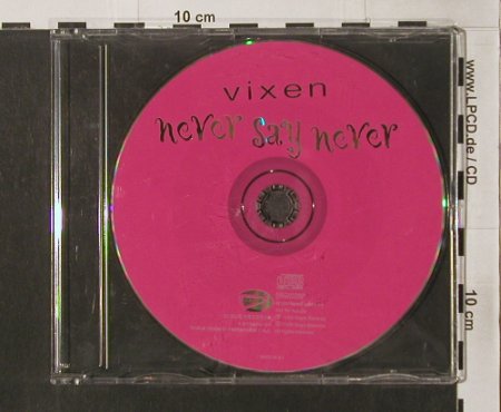 VIXEN: Never Say Never,1Tr.Promo, EMIEagle(eagx028p), EU,NoBookl, 98 - CD5inch - 90250 - 3,00 Euro