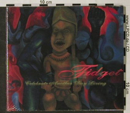 Fidget: Celebrate Another Day, FS-New, Supermusic(), EU, 2003 - CD - 92705 - 7,50 Euro