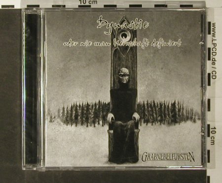 Grabnebelfürsten: Dynastie, FS-New, Ketzer-Records (KCD 028), , 2003 Typ: CD Best.-Nr.: 93391 Preis: 7,50 Euro