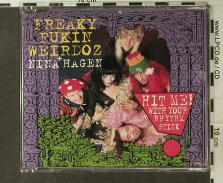 Freaky Fukin Weirdoz & Nina Hagen: Hit Me With Your Rhythm Stick*2+2, RCA, D, 1994 Typ: CD5" Best.-Nr.: 94963 Preis: 4,00 Euro