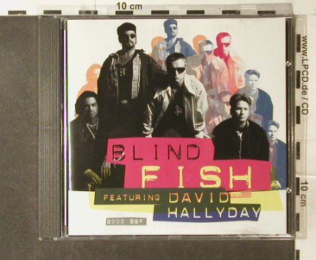Blind Fish feat.David Hallyday: 2000 bbf, Scotti Bros.(518 127-2), EU, 1994 - CD - 95407 - 7,50 Euro