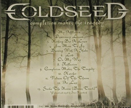 Coldseed: Completion Makes The Tragedy,Lim.Ed, Nuclear Blast(NB 1710-2), EU, 2006 - CD - 98746 - 10,00 Euro