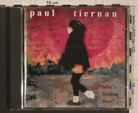 Tiernan,Paul: Who´s Fooling Who ?, RightStuff, , 1986 Typ: CD Best.-Nr.: 83857 Preis: 7,50 Euro