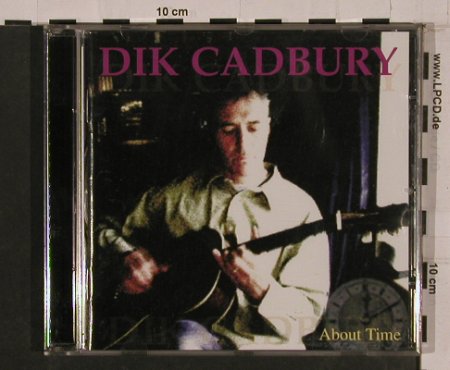 Cadbury,Dik: About Time, Choice Of Music (200 102-2), D, 1999 Typ: CD Best.-Nr.: 84260 Preis: 7,50 Euro