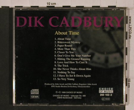 Cadbury,Dik: About Time, Choice Of Music (200 102-2), D, 1999 Typ: CD Best.-Nr.: 84260 Preis: 7,50 Euro