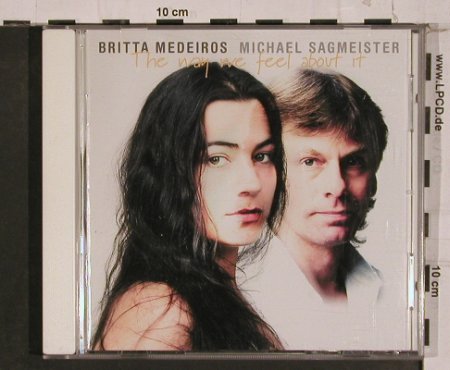 Medeiros,Britta&Sagmeister,Michael: The Way We Feel About It, Acoustic Music, D, 2003 Typ: CD Best.-Nr.: 84348 Preis: 7,50 Euro