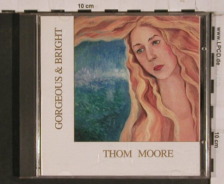 Moore,Thom: Gorgeous And Bright, Starc Rec (SDC 1294), IRE, 1994 Typ: CD Best.-Nr.: 84350 Preis: 6,00 Euro