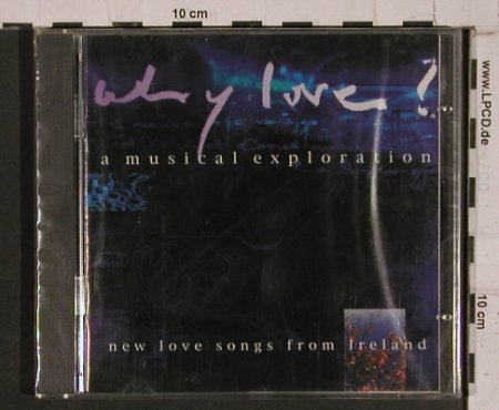V.A.Why Love ?: New Love Songs from Ireland, FS-New, Velo, D,14Tr Typ: CD Best.-Nr.: 84384 Preis: 7,50 Euro
