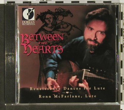 McFarlane,Ronn: Between two Hearts(Lute), Dorian(DOR-90225), US, 1996 - CD - 92933 - 10,00 Euro