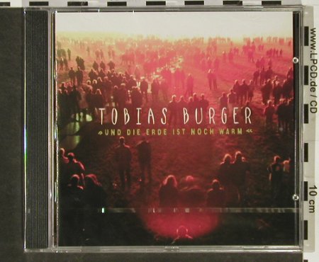 Burger,Tobias: Und die Erde ist noch warm, FS-New, AcousticM.(319.1315.242), D, 2003 - CD - 92958 - 6,00 Euro