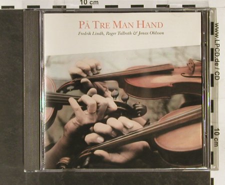 Lindh,Fredrik /R.Tallroth /J.Ohlson: Pa Tre Man Hand, Amigo (AMCD 726), S, 1993 Typ: CD Best.-Nr.: 93302 Preis: 12,50 Euro