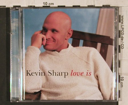 Sharp,Kevin: Love Is, Asylum(), US, co, 1998 - CD - 83875 - 7,50 Euro