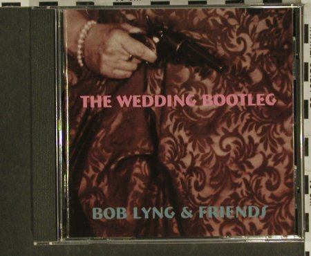 Lyng,Bob & Friends: The Wedding Bootleg, vg+/m-, IRS(), NL, 1994 - CD - 83902 - 6,00 Euro
