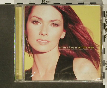 Twain,Shania: On The Way, FS-New, NMC(Pilot 54), UK, 99 - CD - 90528 - 10,00 Euro