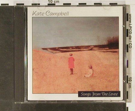 Campbell,Kate: Songs From The Levee, Compass(FIENDcd780), UK, 1996 - CD - 93314 - 12,50 Euro