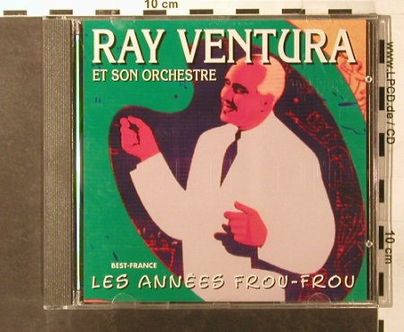 Ventura,Ray: Les Annees Frou-Frou, Best-France, Bella Musica(BFD 1007), F, 1985 - CD - 52123 - 5,00 Euro
