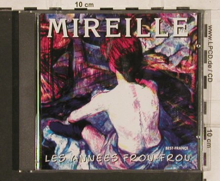 Mireille: Les Annes Frou-Frou, Bella Musica(BFD 1014), F, 1985 - CD - 53650 - 5,00 Euro