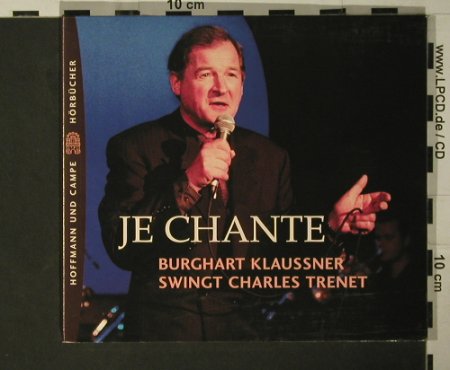 Klaussner,Burghart  swingt Trenet: Je Chante, Digi, Hoffmann und Campe, D, 2003 Typ: CD Best.-Nr.: 97734 Preis: 10,00 Euro
