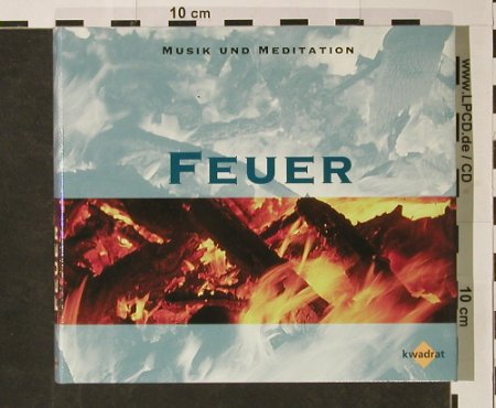 V.A.Musik und Meditation: Feuer, Digi, kwadrat, , 1998 Typ: CD Best.-Nr.: 52040 Preis: 5,00 Euro