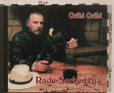 Serbedzija,Rade & Livio Morosin Ban: Orihi Orihi,f.Dario Marusic, NIKA(), Slovenia, 2002 - CD - 84032 - 7,50 Euro