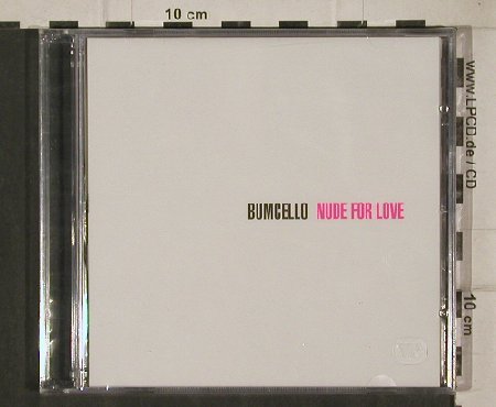 Bumcello: Nude For Love, FS-New, tot Ou tar(), F, 2002 - CD - 91389 - 10,00 Euro
