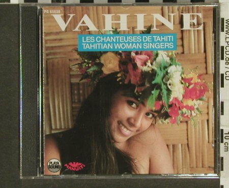Vahine - Tahiti: Chanteuses de Tahiti, FS-New, Playa Sound (PS 65038), F, 1989 Typ: CD Best.-Nr.: 94293 Preis: 10,00 Euro
